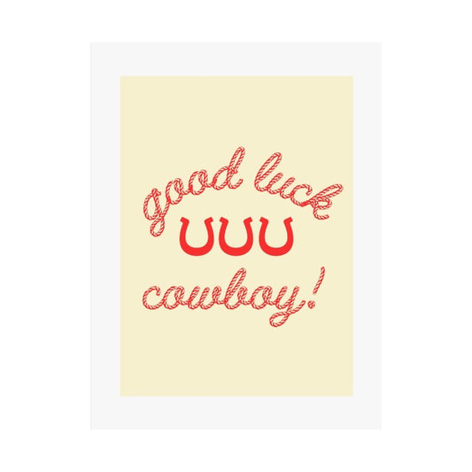 GOOD LUCK COWBOY! ® 18" X 24" POSTER IN RED