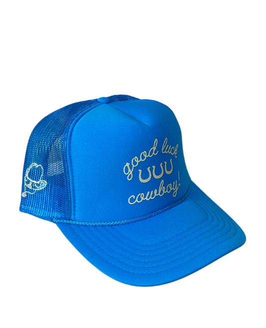 *PRE-ORDER* GOOD LUCK COWBOY! ® TRUCKER IN ELECTRIC BLUE